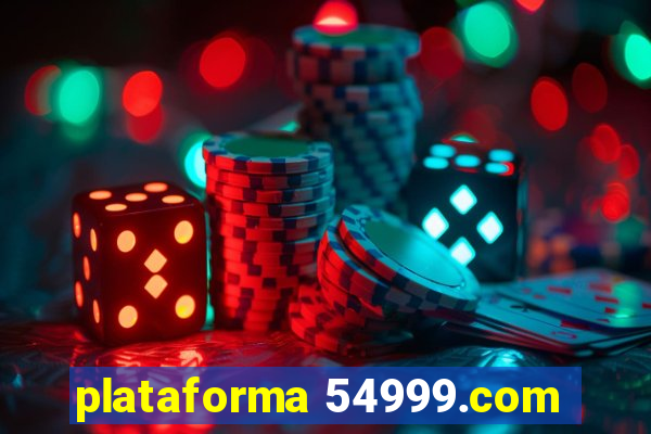 plataforma 54999.com