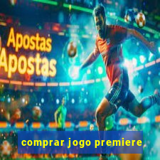 comprar jogo premiere