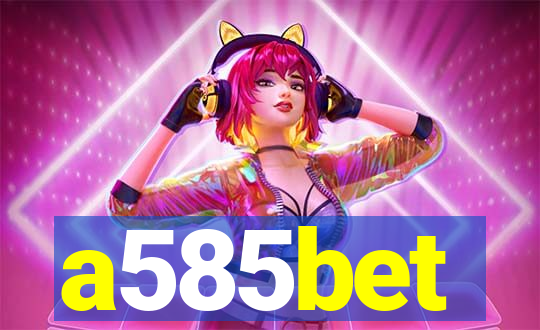 a585bet