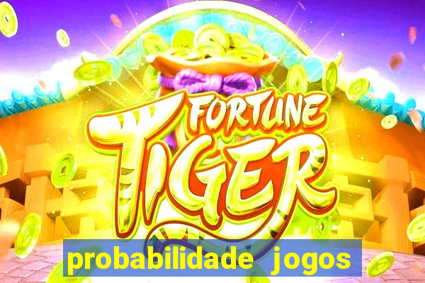 probabilidade jogos de futebol