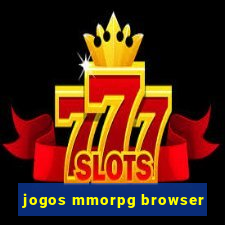 jogos mmorpg browser