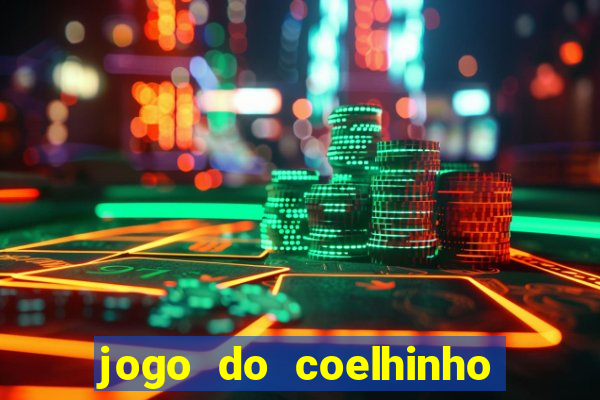 jogo do coelhinho de ganhar dinheiro