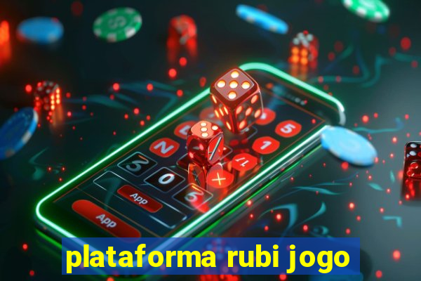 plataforma rubi jogo