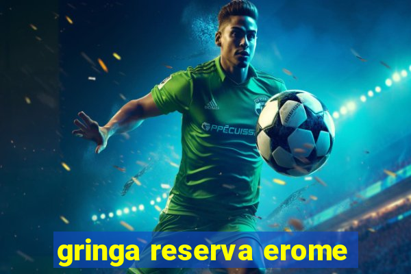 gringa reserva erome