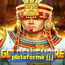 plataforma jjj