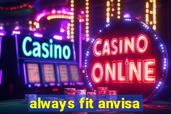 always fit anvisa