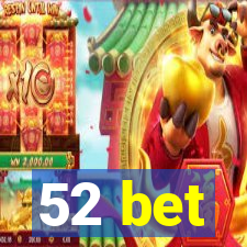 52 bet