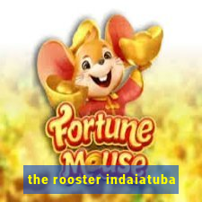 the rooster indaiatuba