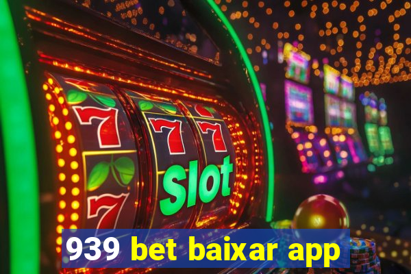 939 bet baixar app