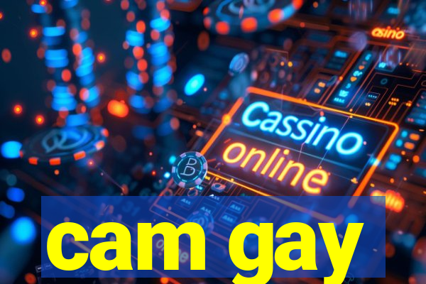 cam gay