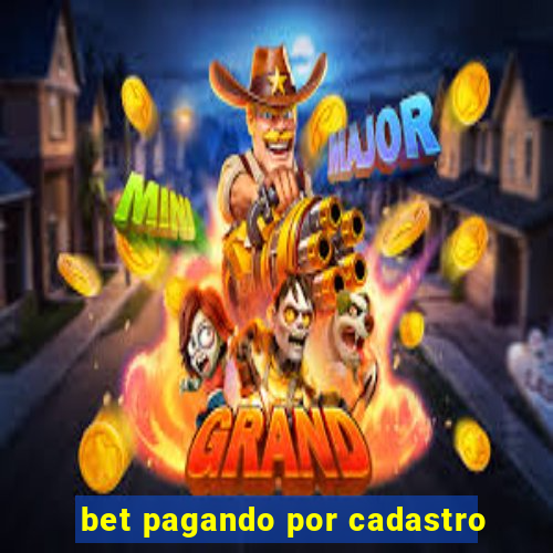 bet pagando por cadastro