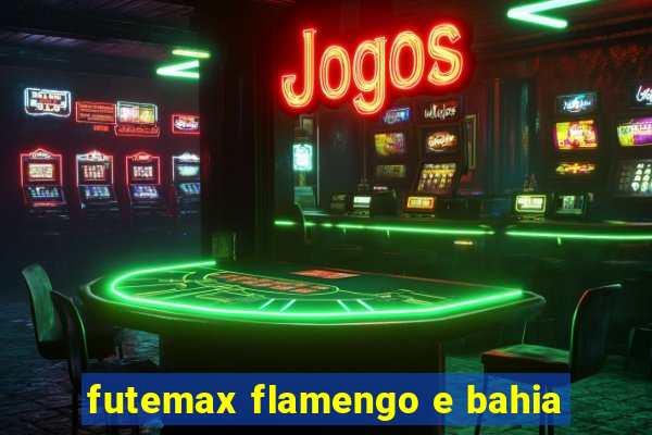 futemax flamengo e bahia