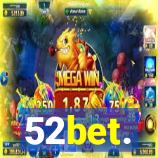 52bet.