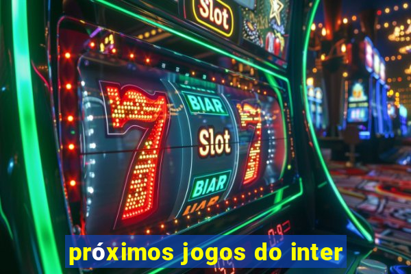 próximos jogos do inter