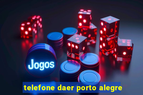 telefone daer porto alegre