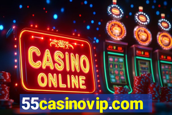 55casinovip.com