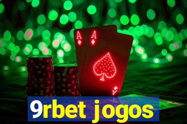 9rbet jogos