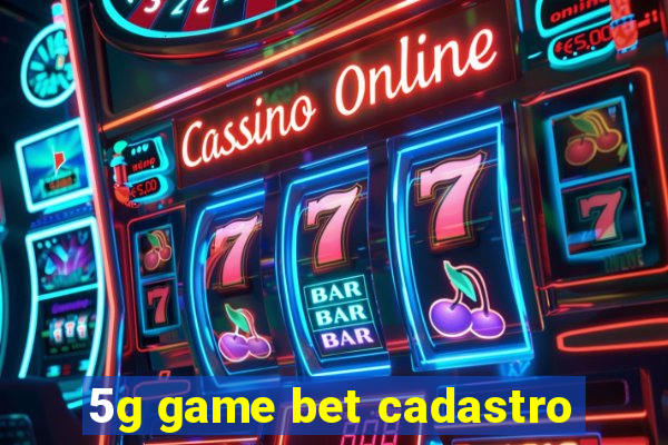 5g game bet cadastro