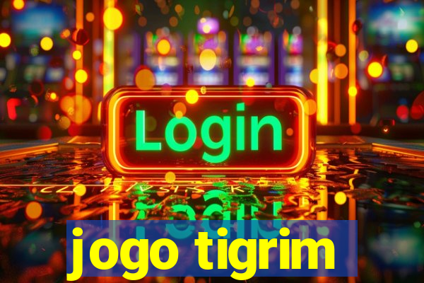 jogo tigrim