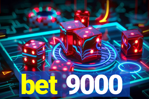 bet 9000