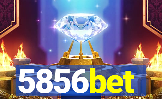 5856bet