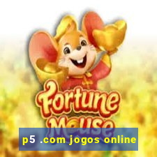 p5 .com jogos online