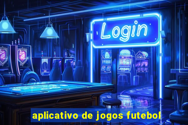 aplicativo de jogos futebol