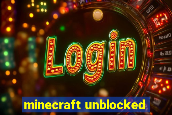 minecraft unblocked