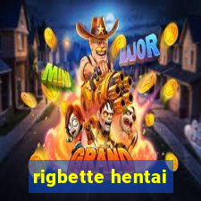 rigbette hentai