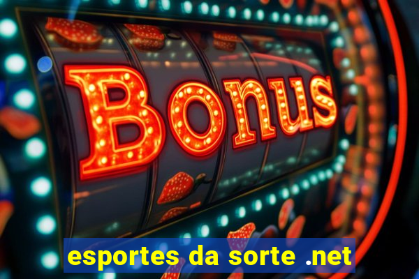 esportes da sorte .net