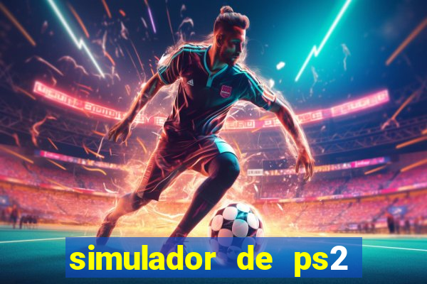 simulador de ps2 para pc