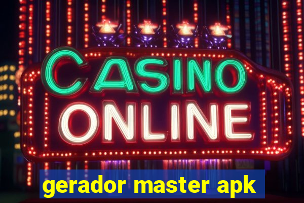 gerador master apk