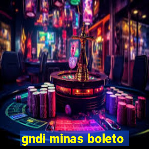 gndi minas boleto