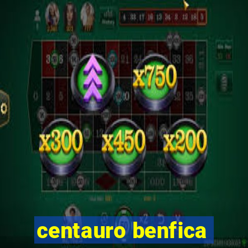 centauro benfica