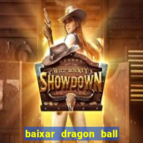 baixar dragon ball super dublado