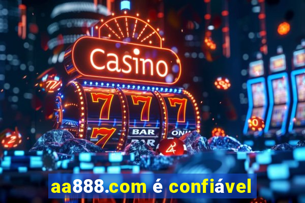 aa888.com é confiável