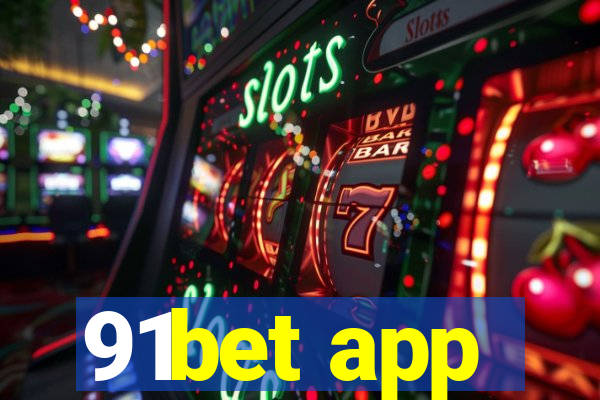 91bet app