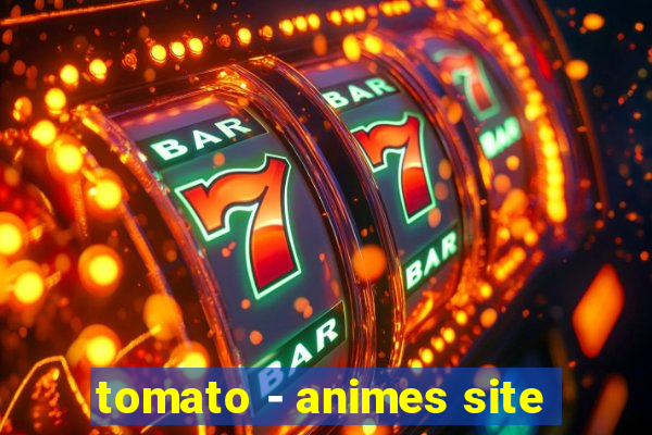 tomato - animes site