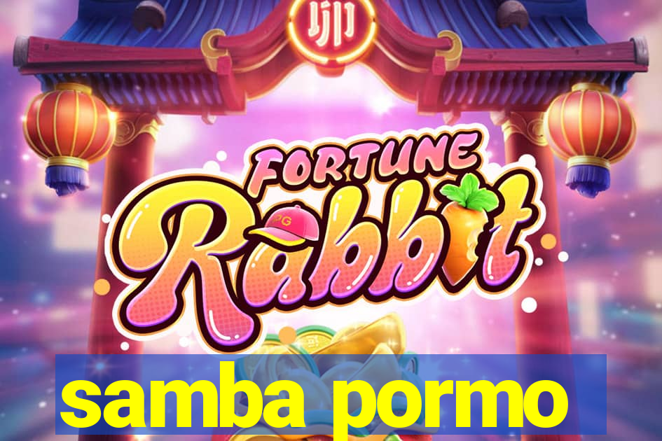 samba pormo