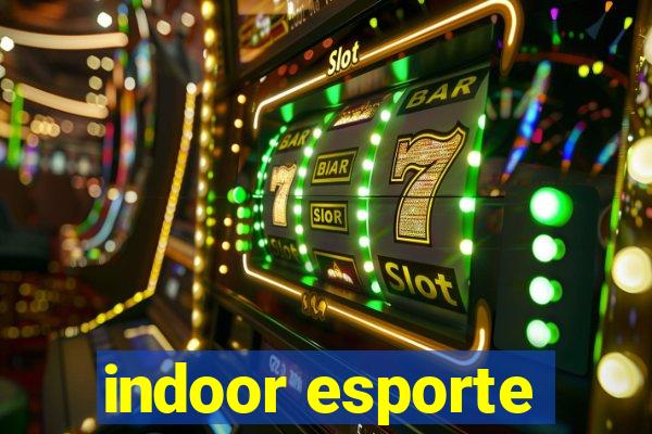 indoor esporte