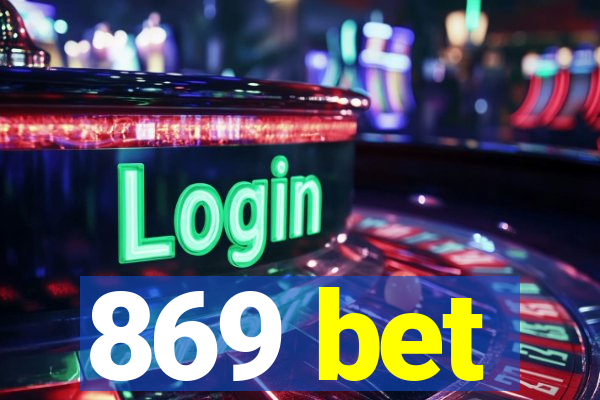 869 bet