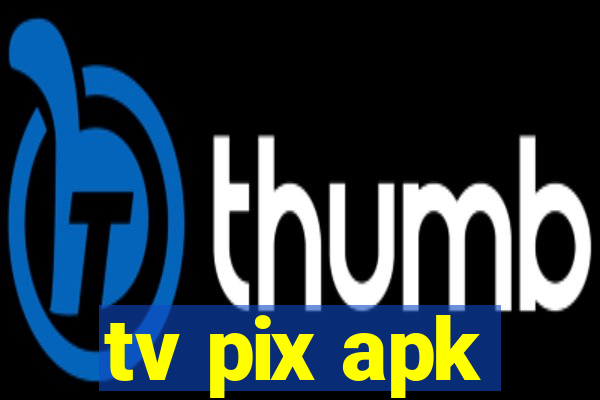 tv pix apk