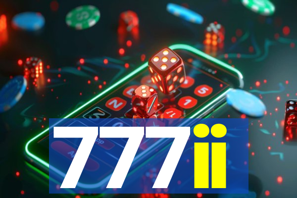 777ii