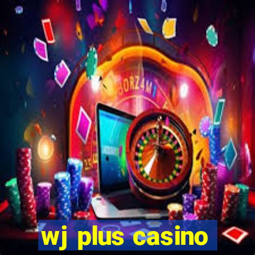 wj plus casino