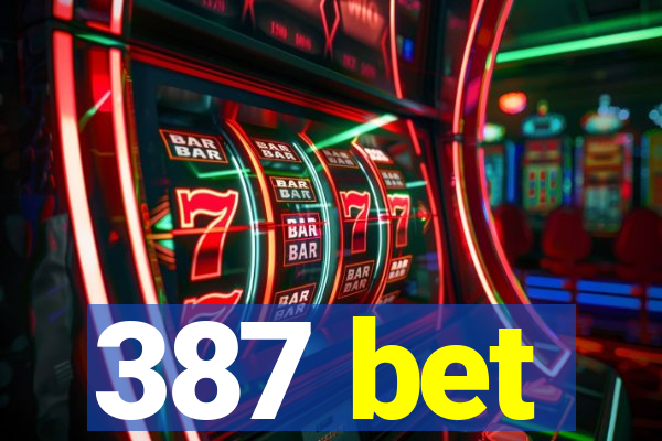 387 bet