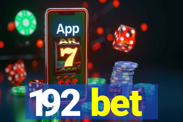 192 bet