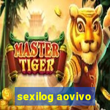 sexilog aovivo