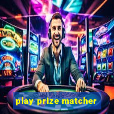 play prize matcher