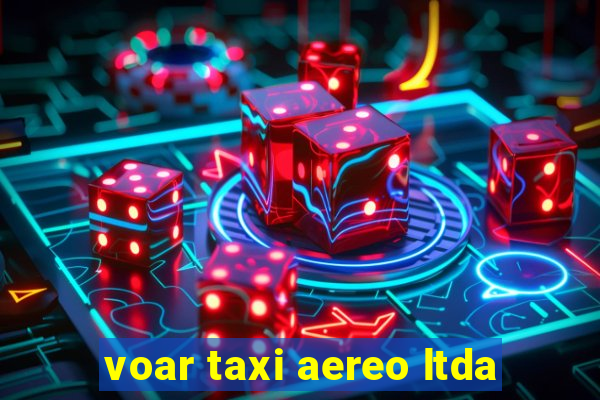 voar taxi aereo ltda