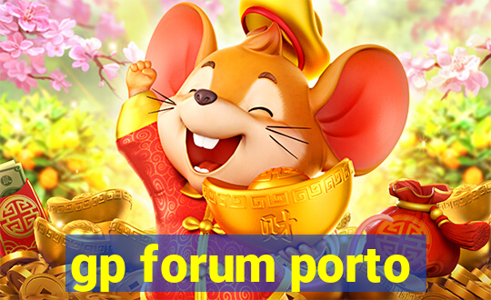 gp forum porto